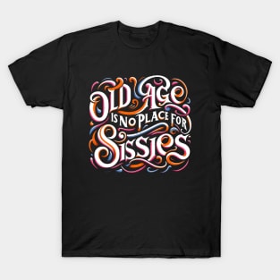 Getting Old Humor T-Shirt